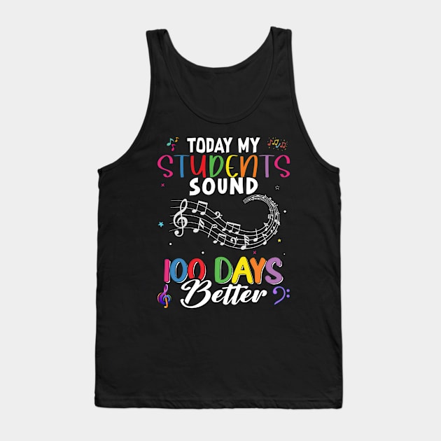 Today, my Students Sound 100 Days Better Tank Top by Blended Designs